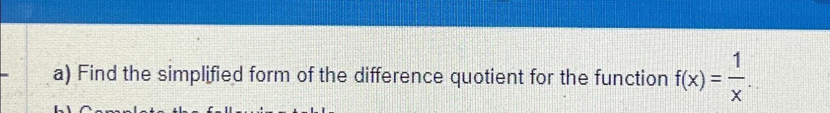 Solved a) ﻿Find the simplified form of the difference | Chegg.com