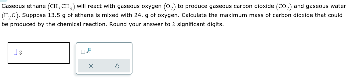 Solved Gaseous ethane (CH3CH3) ﻿will react with gaseous | Chegg.com