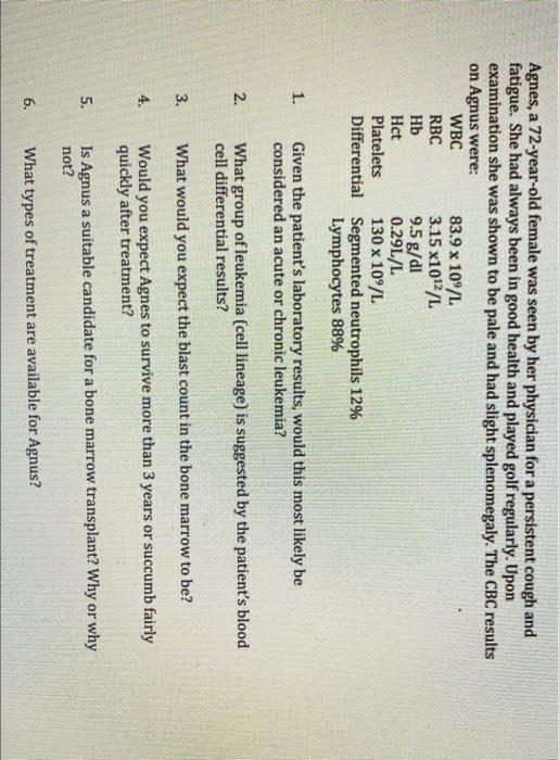 Solved Agnes, a 72yearold female was seen by her physician