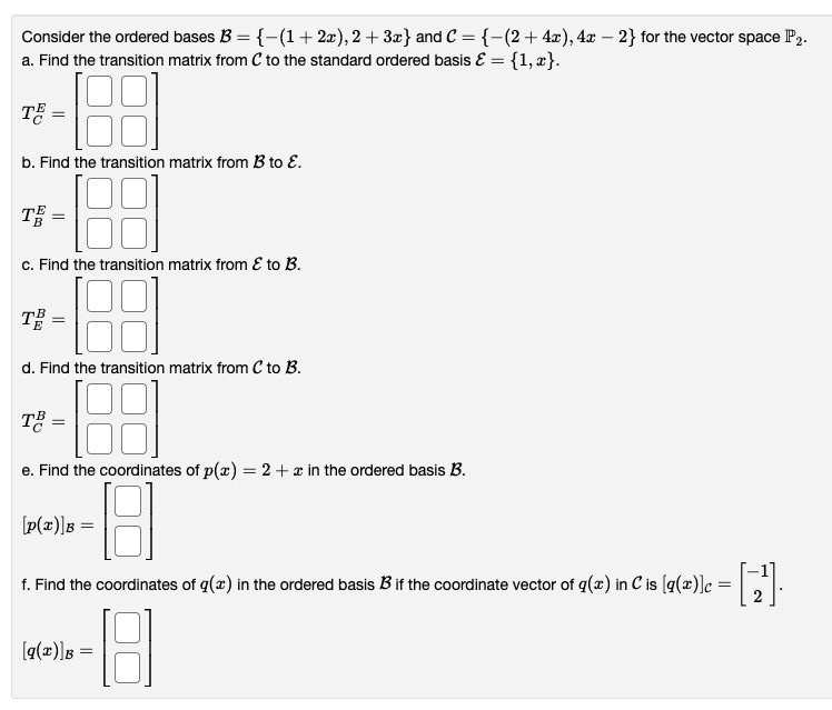 Solved Consider The Ordered Bases B { 1 2x 2 3x} ﻿and