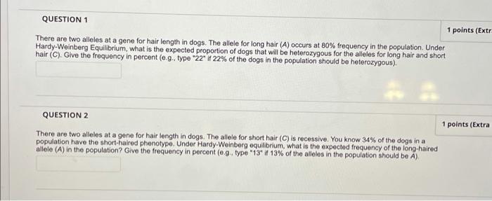 Solved QUESTION 1 1 points (Extr There are two alleles at a | Chegg.com