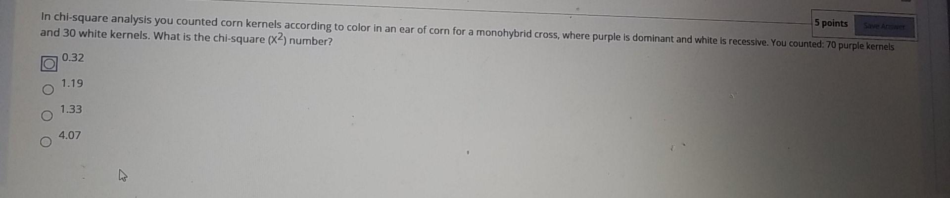 Solved 5 points In chi-square analysis you counted corn | Chegg.com