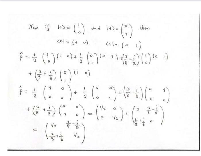 Solved 13. Write down the density matrix for the following