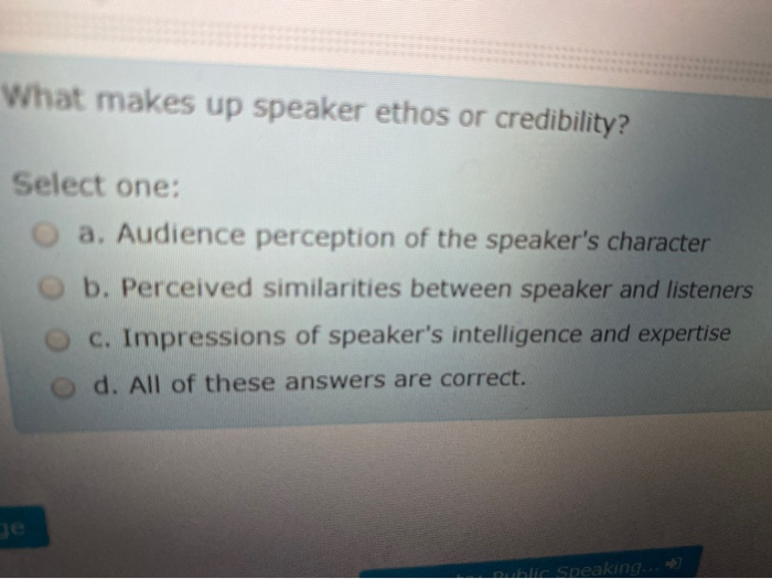Solved What makes up speaker ethos or credibility? Select