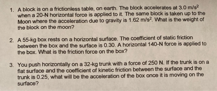 Solved 1. A block is on a frictionless table, on earth. The | Chegg.com
