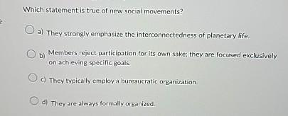 Solved Which statement is true of new social movements?a) | Chegg.com