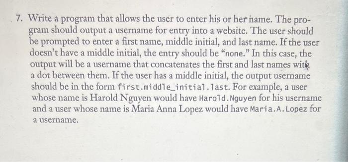 Solved 7. Write a program that allows the user to enter his | Chegg.com