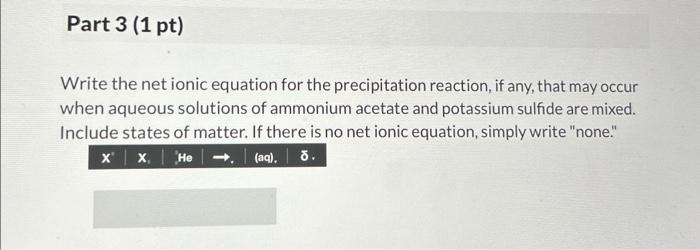 Solved 08 Question (3 points) See page 359 A precipitation | Chegg.com