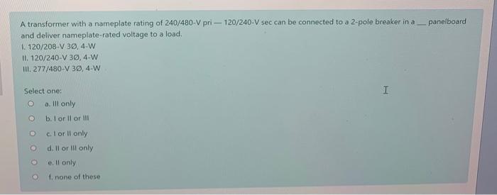 Solved Panelboard A Transformer With A Nameplate Rating Of Chegg Com