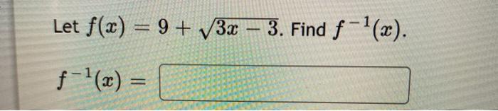 solved-let-f-x-x-3-2-find-a-domain-on-which-f-is-chegg