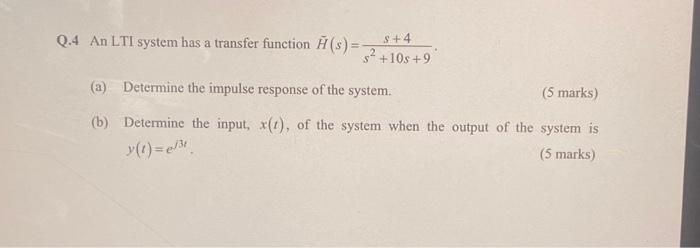 Solved Q.4 An LTI system has a transfer function Ĥ(s) = S+4 | Chegg.com