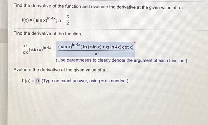 Solved Find the derivative of the function and evaluate the