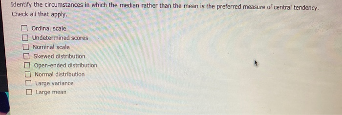 solved-identify-the-circumstances-in-which-the-median-rather-chegg