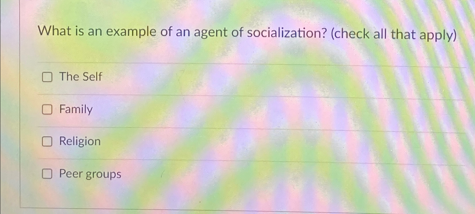 Solved What is an example of an agent of socialization? | Chegg.com