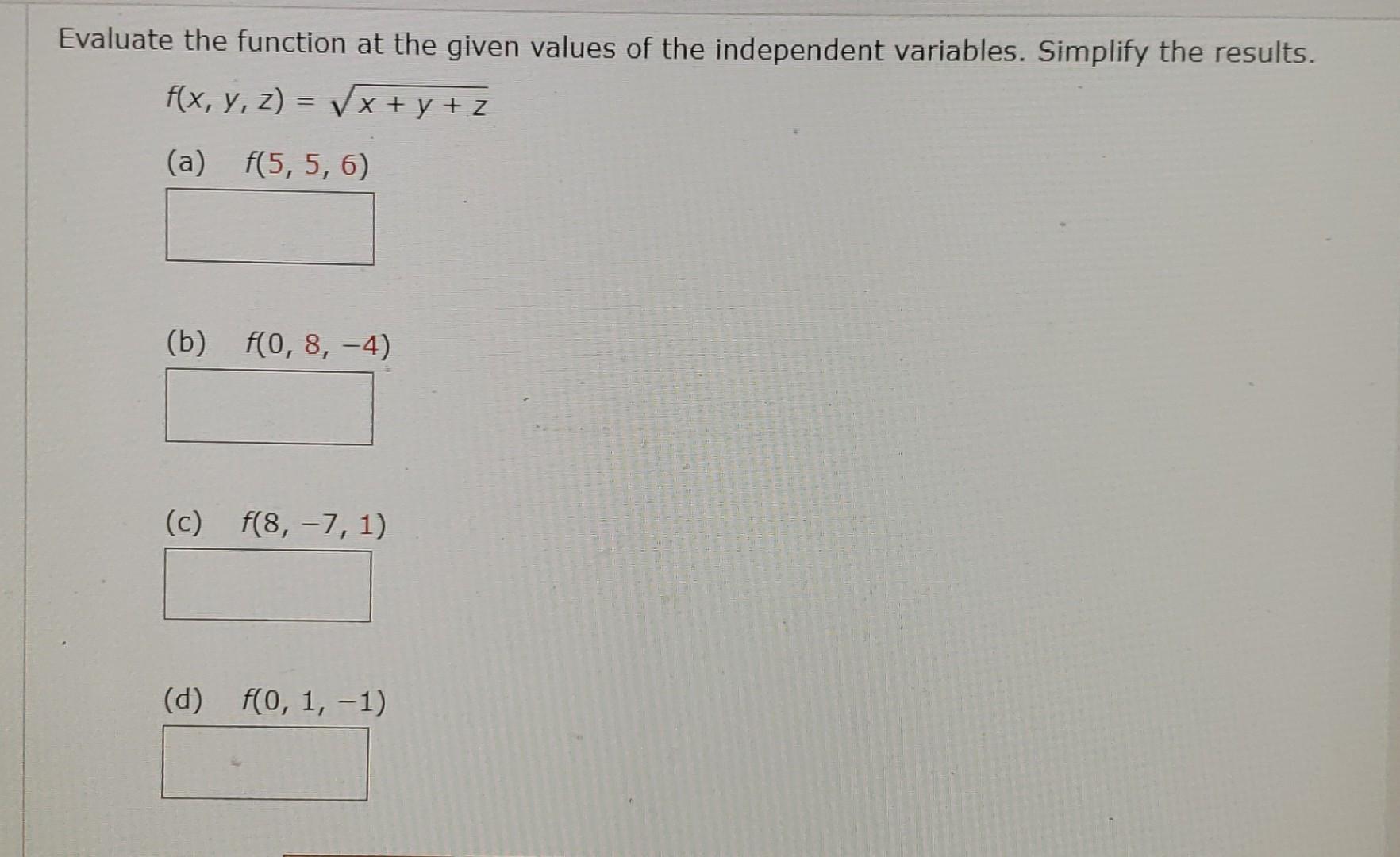 Solved Evaluate the function at the given values of the | Chegg.com