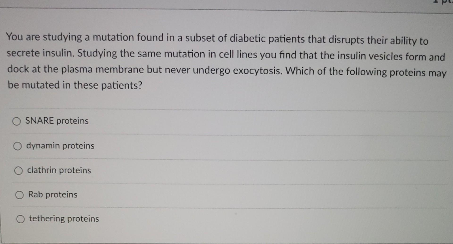 Solved You are studying a mutation found in a subset of | Chegg.com