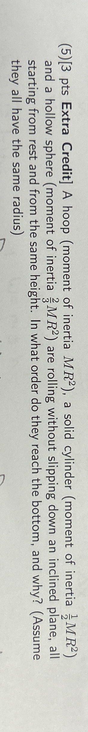 Solved (5)[3 ﻿pts Extra Credit] ﻿A hoop (moment of inertia | Chegg.com