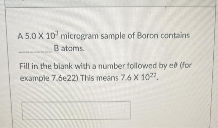 Solved A 5.0 X 10% microgram sample of Boron contains B | Chegg.com