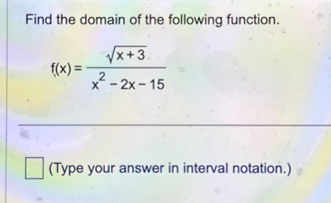 Solved Find the domain of the following | Chegg.com