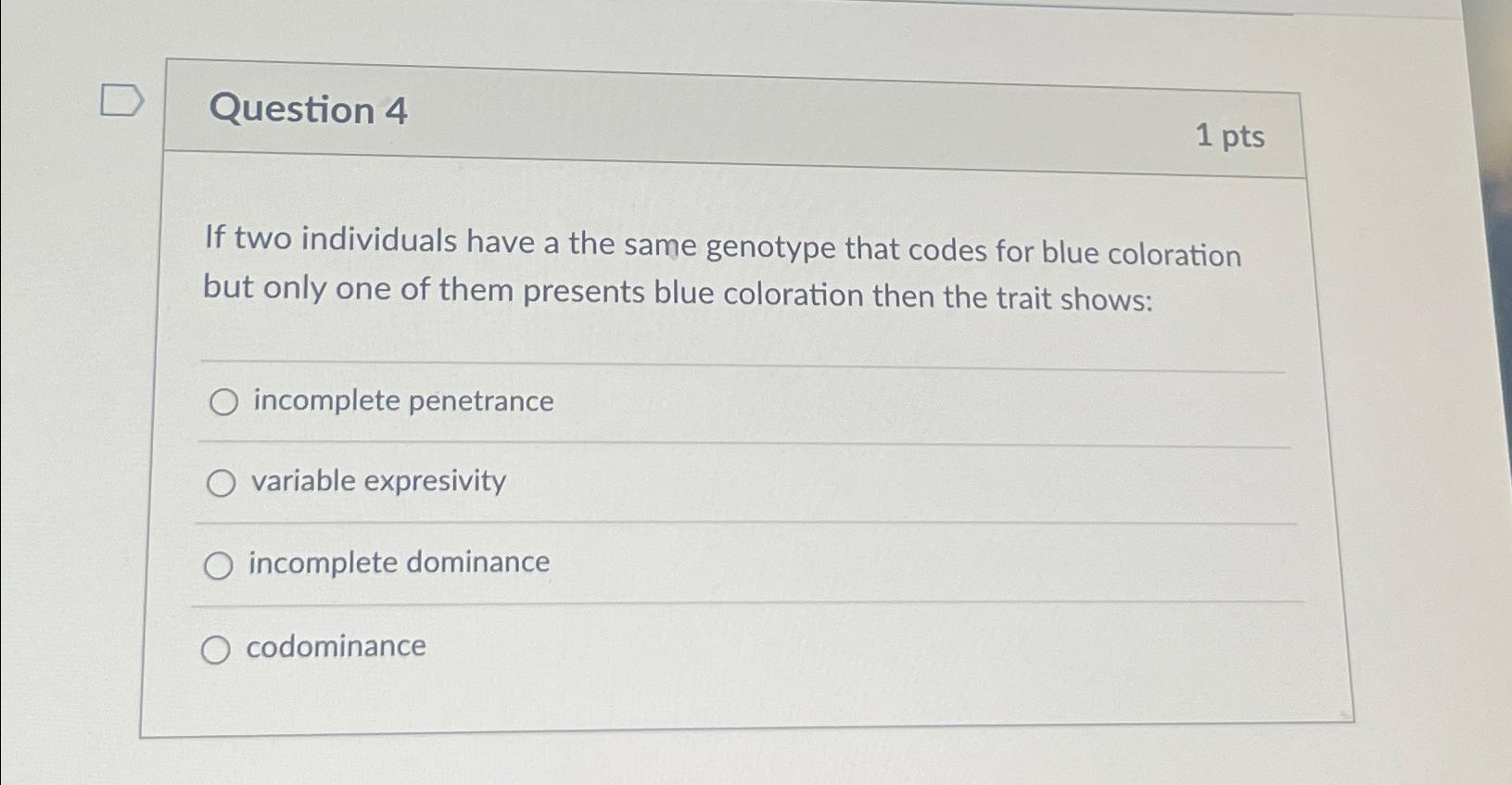 Solved Question 41ptsIf two individuals have a the same | Chegg.com