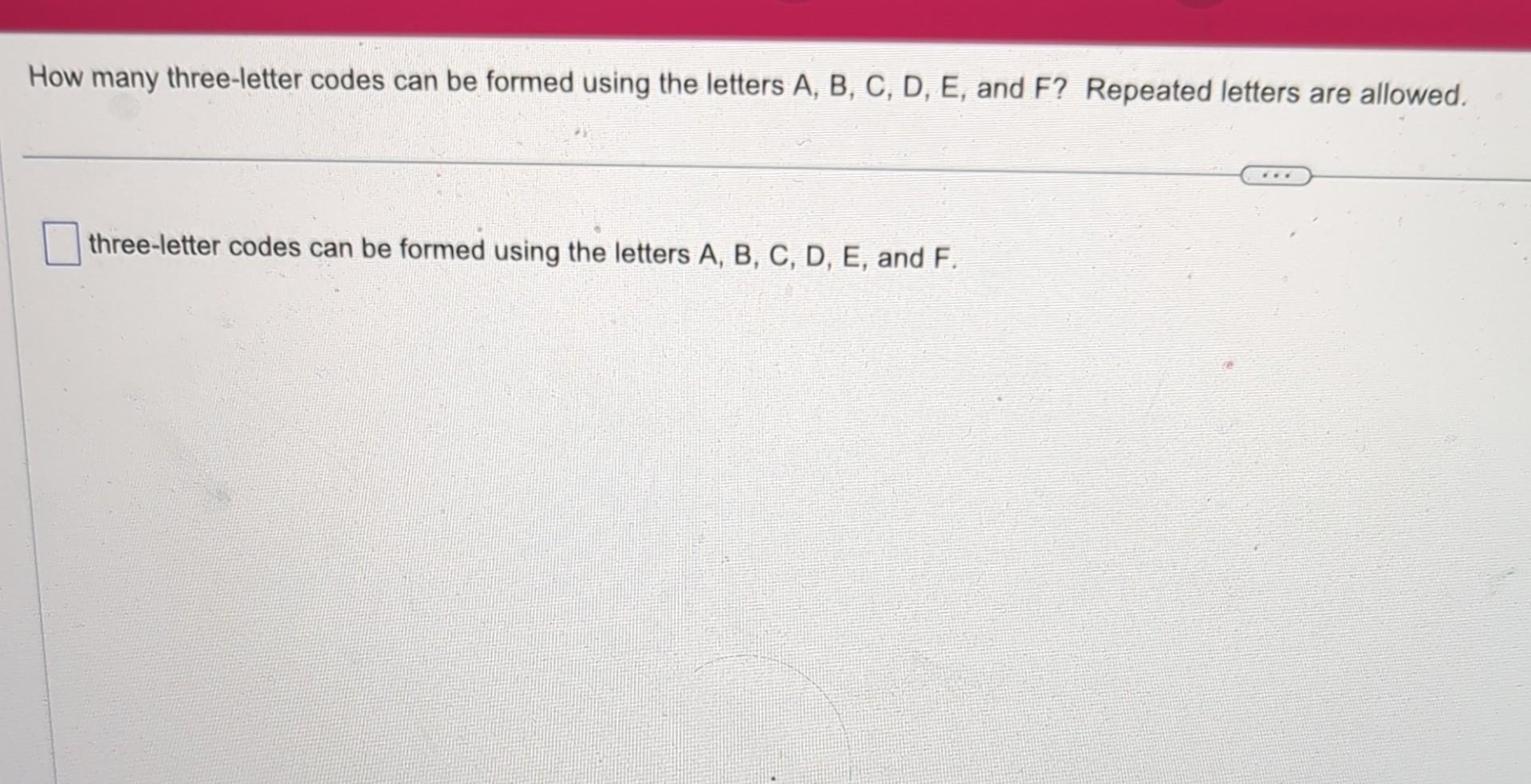 Solved How Many Three-letter Codes Can Be Formed Using The | Chegg.com