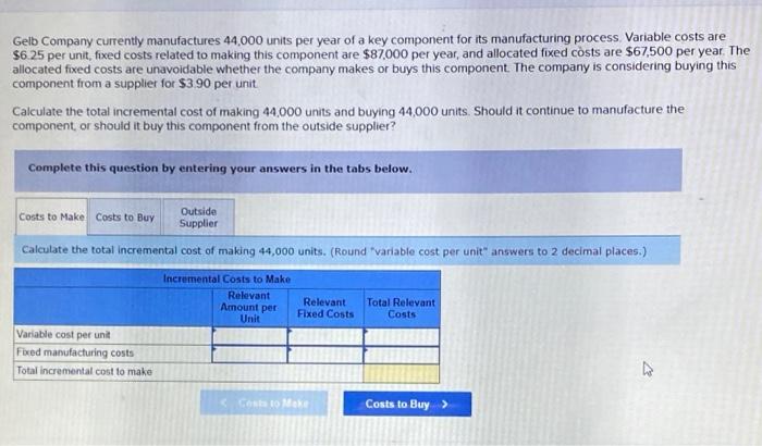 Solved Gelb Company Currently Manufactures 44,000 Units Per 