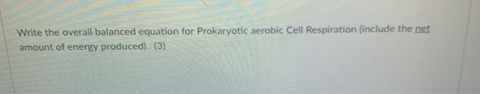 Solved Write the overall balanced equation for Prokaryotic | Chegg.com