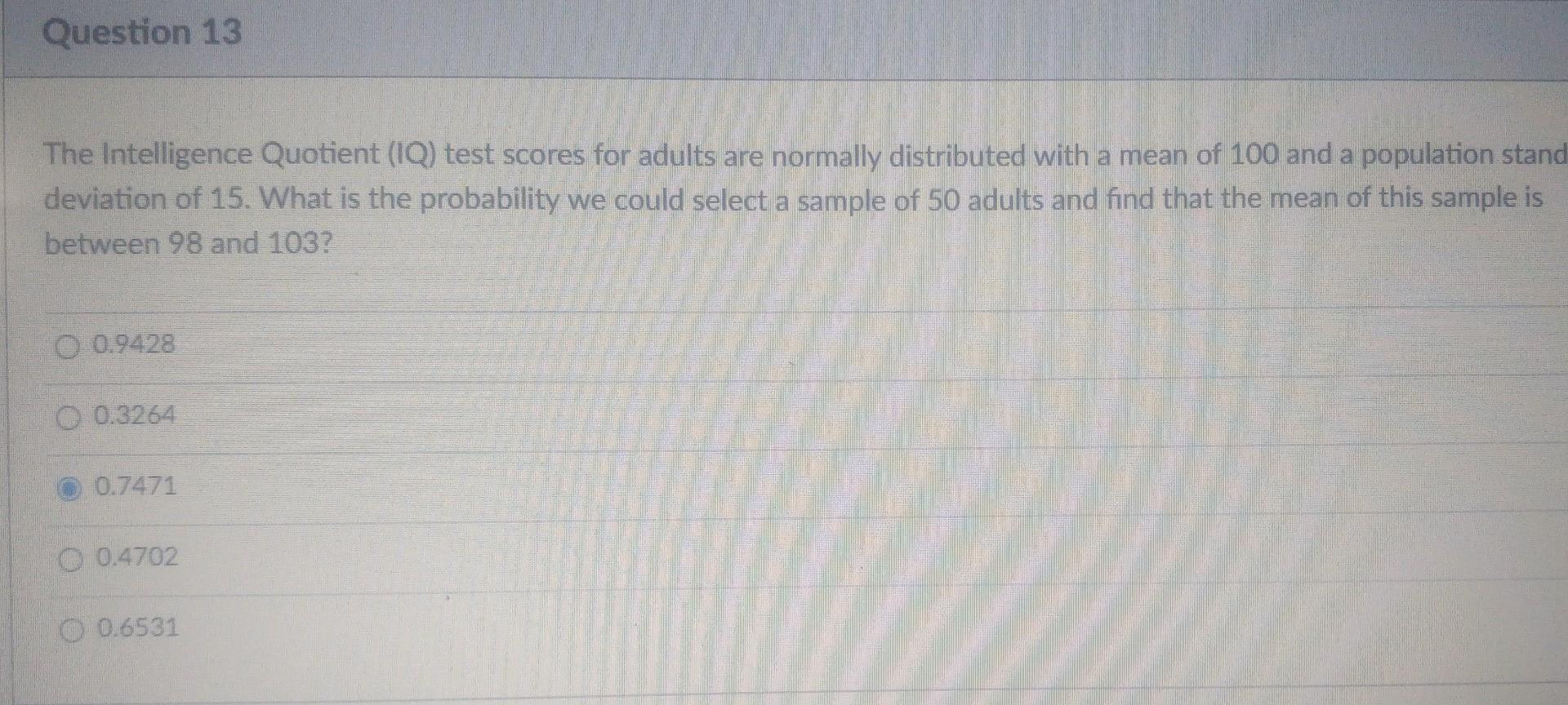 Solved Question 13 The Intelligence Quotient (IQ) test | Chegg.com