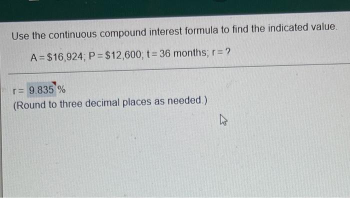 Solved Use the continuous compound interest formula to find | Chegg.com