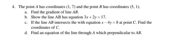 Solved 4. The point A has coordinates (1,7) and the point B | Chegg.com