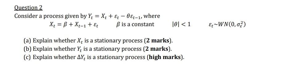 Solved Question 2 Consider a process given by | Chegg.com