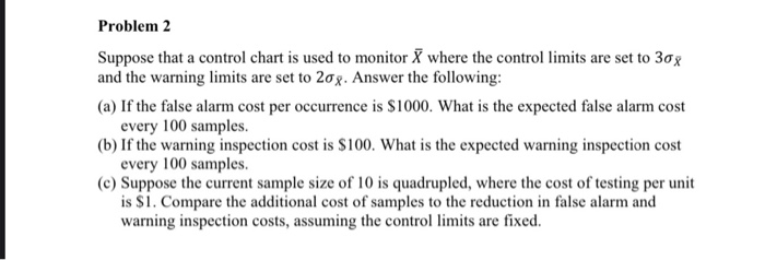 Solved Problem 2 Suppose that a control chart is used to | Chegg.com