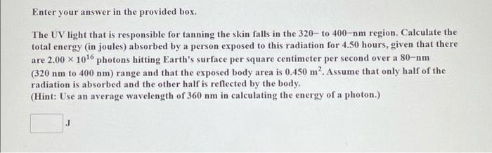 Solved Enter your answer in the provided box. The UV light | Chegg.com