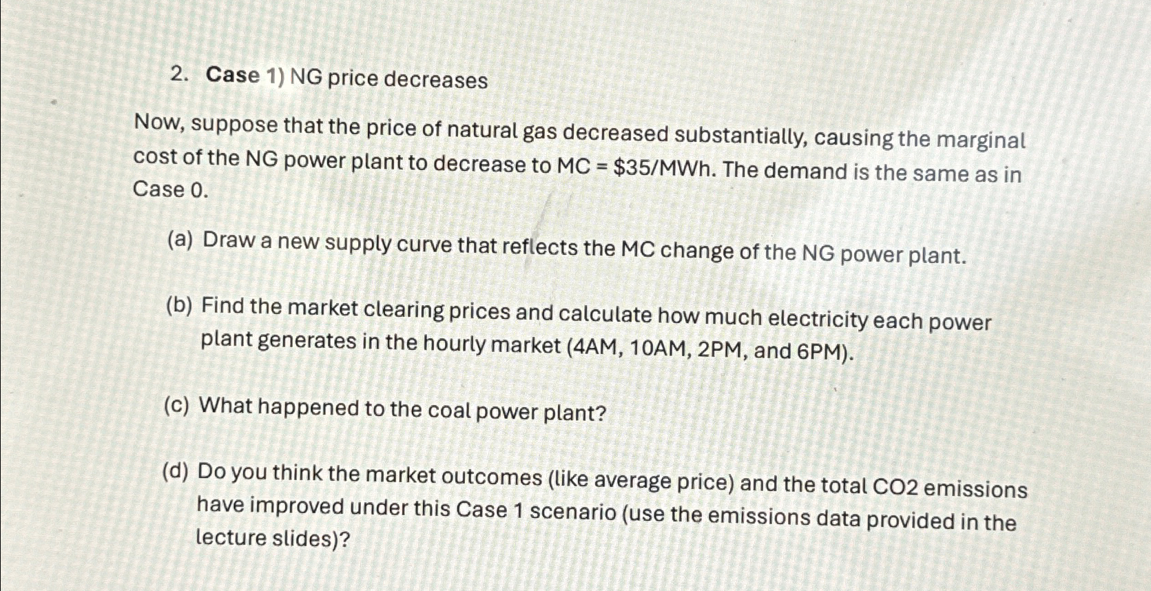 Case 1 NG price decreasesNow suppose that the Chegg