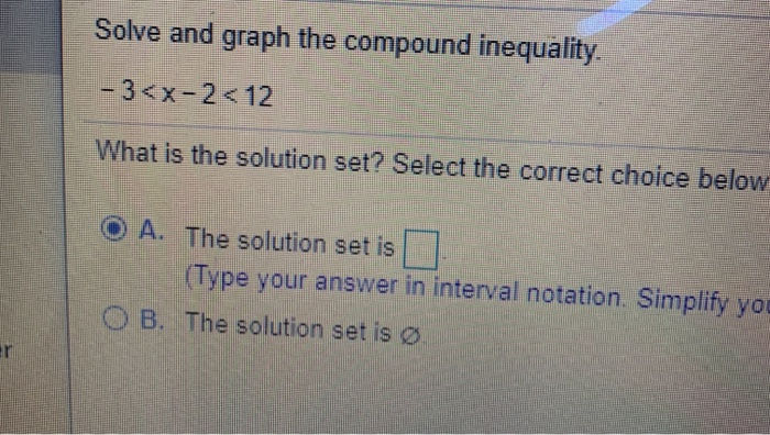 Solved Solve and graph the compound inequality. -3 | Chegg.com