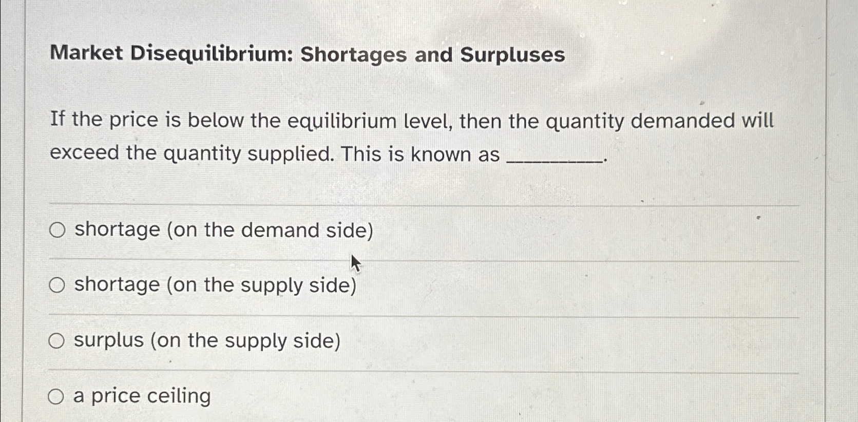 Solved Market Disequilibrium: Shortages and SurplusesIf the | Chegg.com