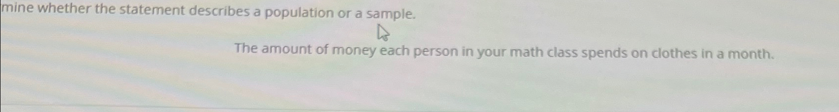 Solved mine whether the statement describes a population or | Chegg.com