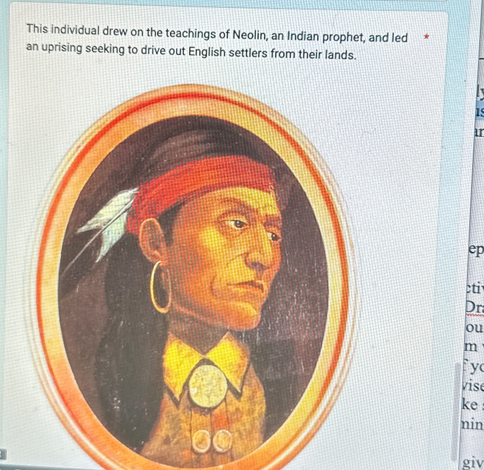 Solved This individual drew on the teachings of Neolin, an | Chegg.com