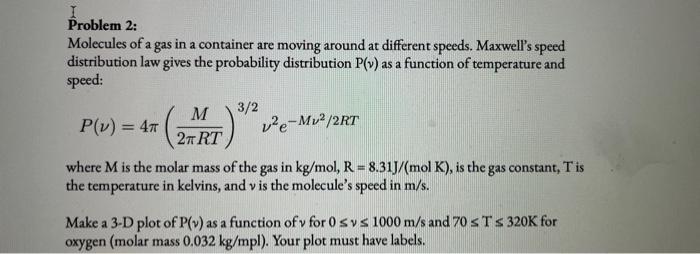 Solved Problem 2: Molecules of a gas in a container are | Chegg.com