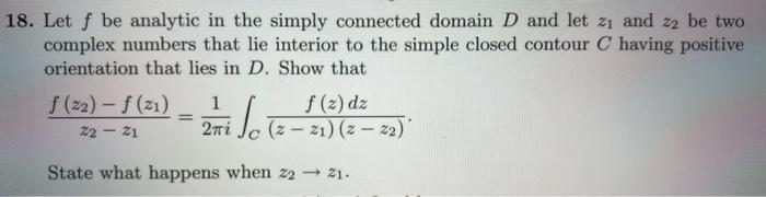 Solved 18. Let f be analytic in the simply connected domain | Chegg.com