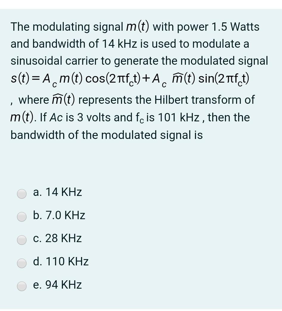 Solved The modulating signal m(t) with power 1.5 Watts and | Chegg.com