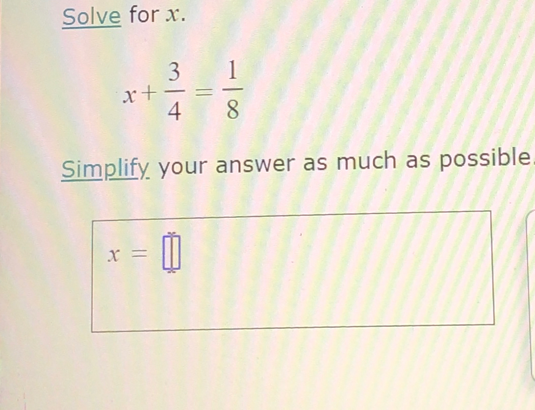 solved-solve-for-xx-34-18simplify-your-answer-as-much-as-chegg