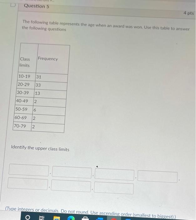 Solved Question 5 4 pts The following table represents the | Chegg.com