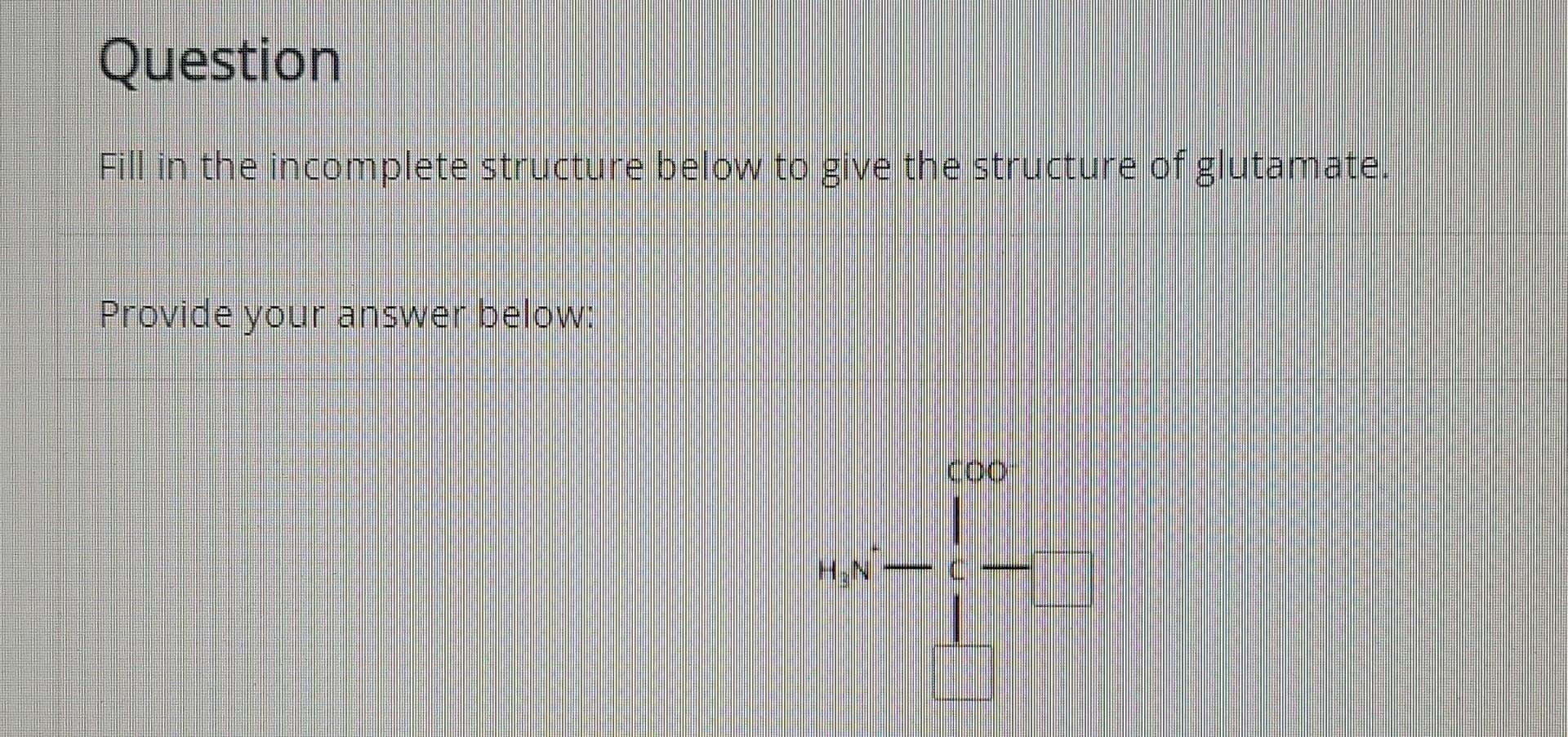Solved Question Fill in the incomplete structure below to | Chegg.com