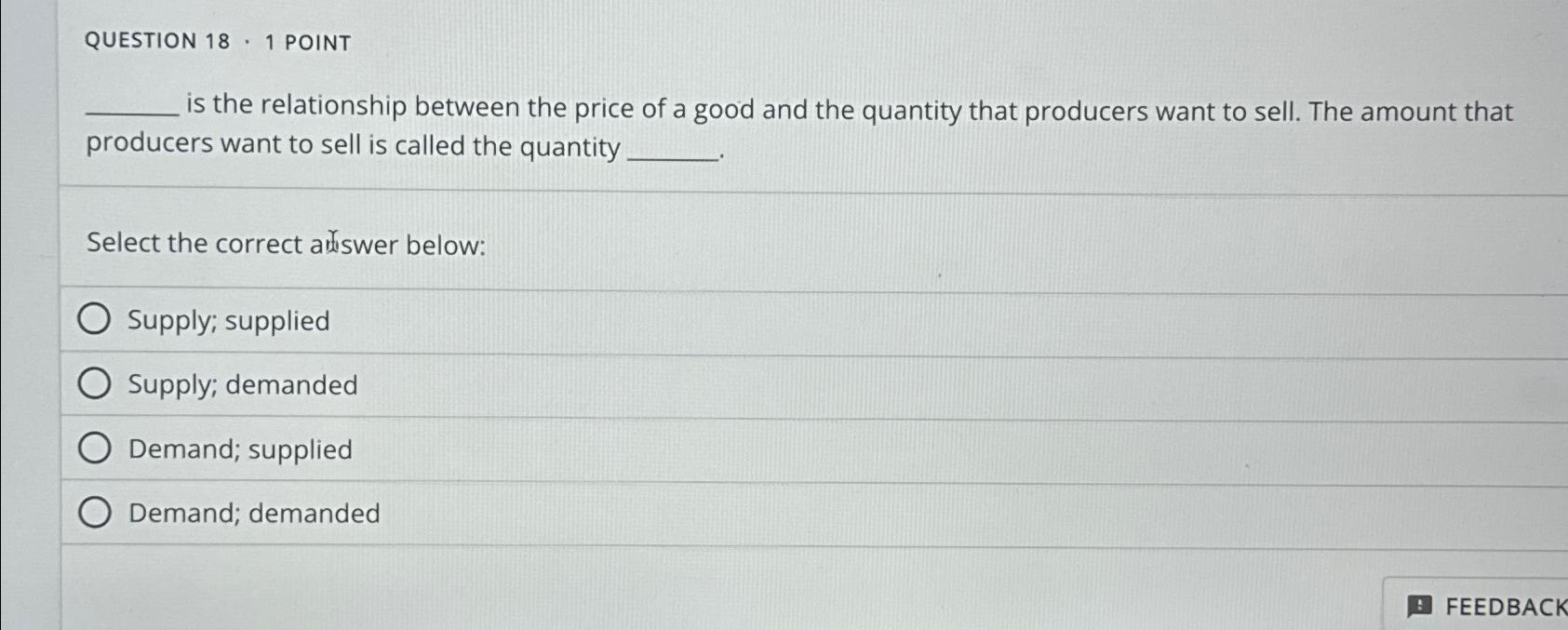 Solved QUESTION 18 - 1 ﻿POINTis the relationship between the | Chegg.com