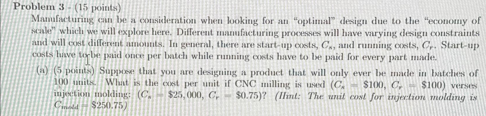 Solved Problem 3 - (15 ﻿points)Mamfacturing can be a | Chegg.com
