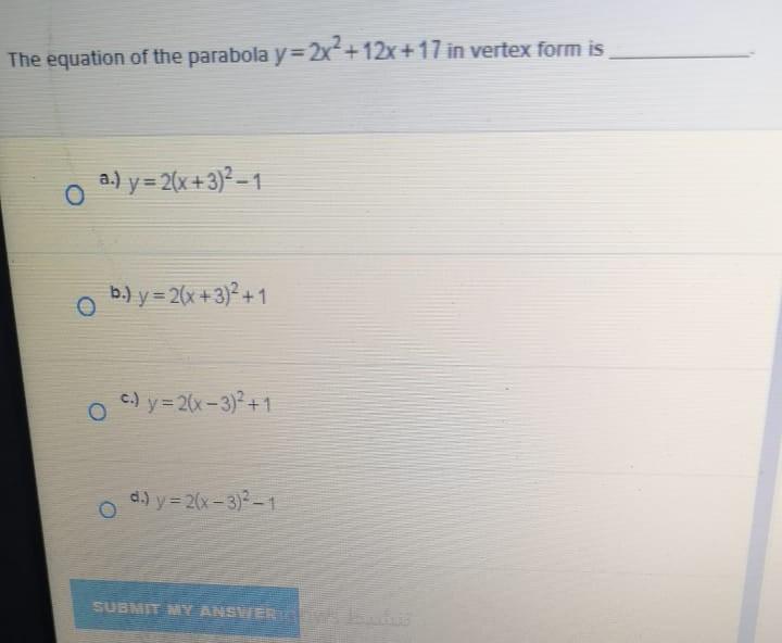 Solved The Equation Of The Parabola Y 2x2 12x 17 In Chegg Com
