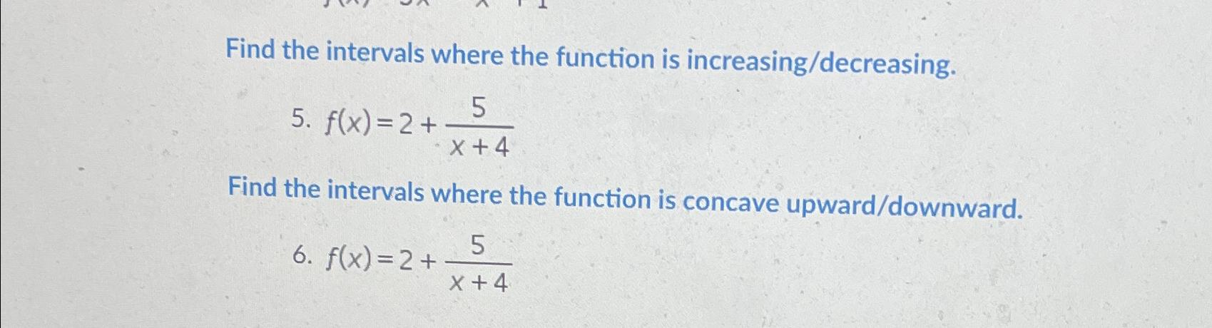 Solved Find the intervals where the function is | Chegg.com