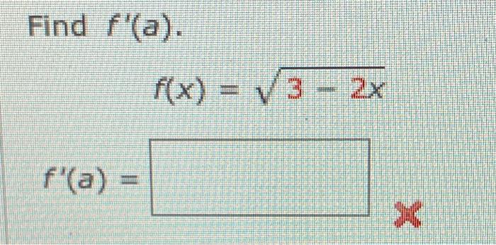 find f '(a). f(x) = sqrt 3 − 2x