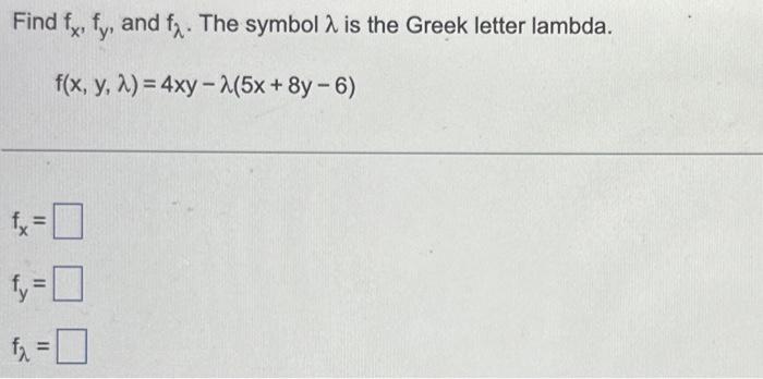 Solved Find fx,fy, and fλ. The symbol λ is the Greek letter | Chegg.com